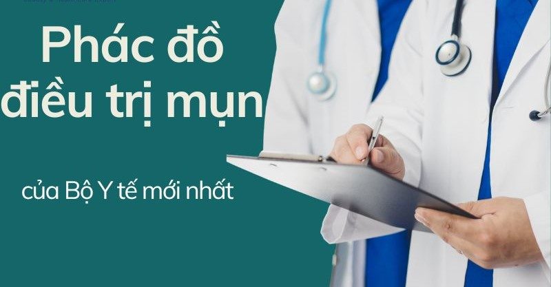 Phác đồ điều trị mụn trứng cá Bộ Y tế thường được áp dụng tại phòng khám da liễu
