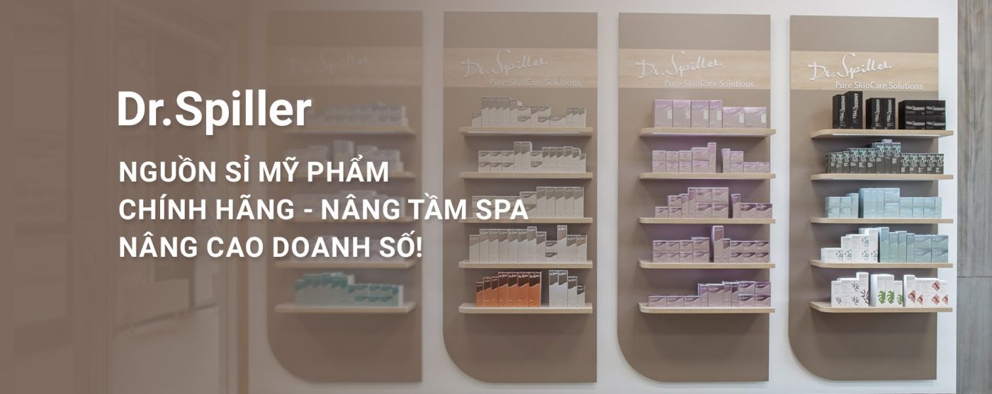 Dr.Spiller - Nguồn cung cấp mỹ phẩm spa uy tín hàng đầu hiện nay