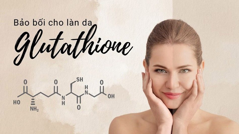Các phương pháp bổ sung Glutathione hiện nay