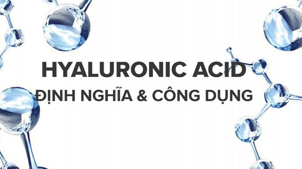 Hyaluronic acid là gì? Ứng dụng như thế nào trong ngành mỹ phẩm