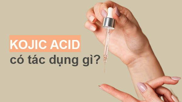 Sử dụng các sản phẩm chứa kojic acid sao cho hiệu quả