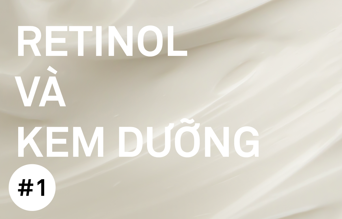 Bôi Retinol trước hay sau kem dưỡng?