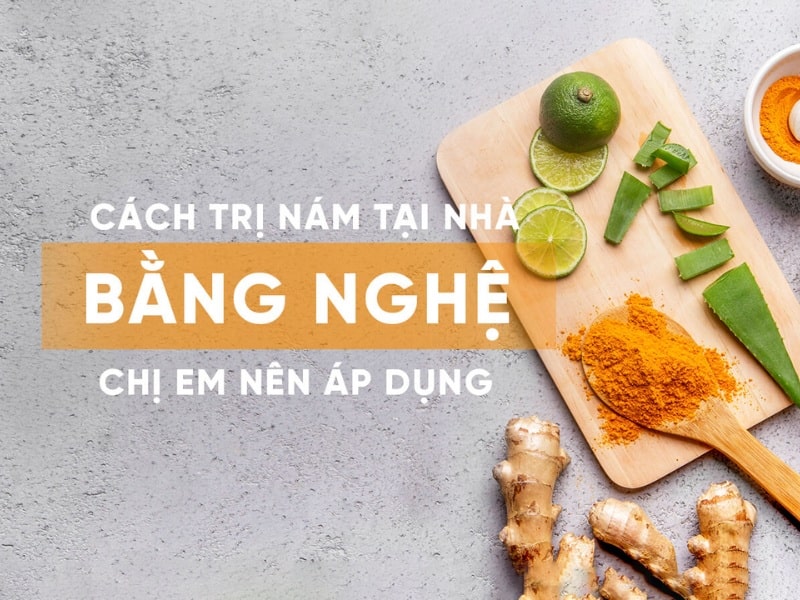 5 cách trị nám bằng nghệ tại nhà giúp làn da tươi mới rạng rỡ