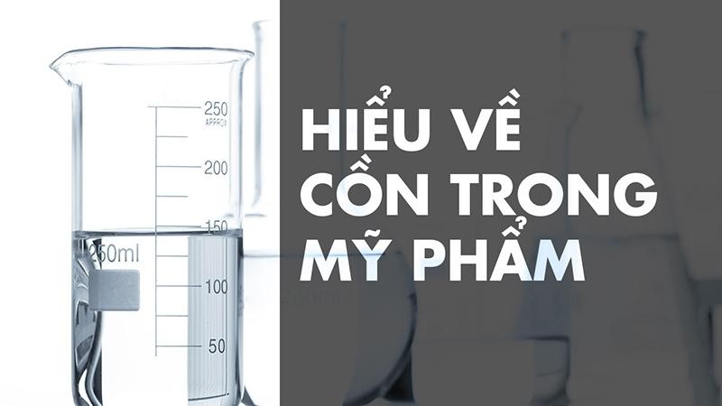 Cồn trong mỹ phẩm là gì? Tìm hiểu 3 tác dụng và cách sử dụng cồn trong mỹ phẩm